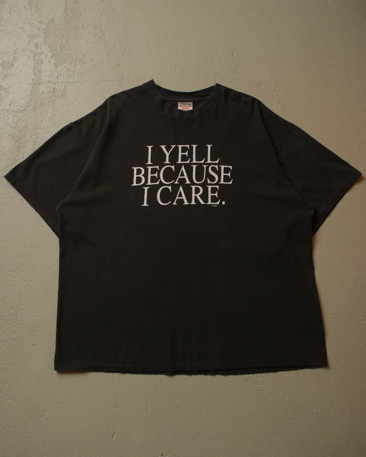 90s `I Yell because i care` T-shirt - XXL